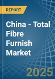 China - Total Fibre Furnish - Market Analysis, Forecast, Size, Trends and Insights- Product Image