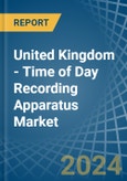 United Kingdom - Time of Day Recording Apparatus - Market Analysis, Forecast, Size, Trends and Insights- Product Image