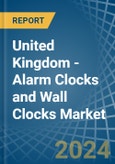 United Kingdom - Alarm Clocks and Wall Clocks - Market Analysis, Forecast, Size, Trends and Insights- Product Image