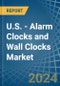 U.S. - Alarm Clocks and Wall Clocks - Market Analysis, Forecast, Size, Trends and Insights - Product Thumbnail Image