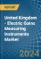United Kingdom - Electric Gains Measuring Instruments (Non-Recording) - Market Analysis, Forecast, Size, Trends and Insights - Product Image