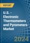 U.S. - Electronic Thermometers and Pyrometers - Market Analysis, Forecast, Size, Trends and Insights - Product Thumbnail Image