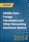 Middle East - Forage Harvesters and Other Harvesting Machines - Market Analysis, Forecast, Size, Trends and Insights - Product Image