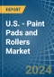 U.S. - Paint Pads and Rollers - Market Analysis, Forecast, Size, Trends and Insights - Product Thumbnail Image