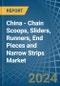 China - Chain Scoops, Sliders, Runners, End Pieces and Narrow Strips - Market Analysis, Forecast, Size, Trends and Insights - Product Image