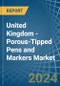 United Kingdom - Porous-Tipped Pens and Markers - Market Analysis, Forecast, Size, Trends and Insights - Product Thumbnail Image