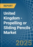 United Kingdom - Propelling or Sliding Pencils - Market Analysis, Forecast, Size, Trends and Insights- Product Image