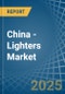 China - Lighters - Market Analysis, Forecast, Size, Trends and Insights - Product Image