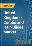 United Kingdom - Combs and Hair-Slides - Market Analysis, Forecast, Size, Trends and Insights- Product Image