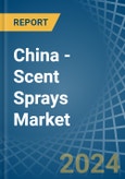 China - Scent Sprays - Market Analysis, Forecast, Size, Trends and Insights- Product Image