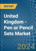 United Kingdom - Pen or Pencil Sets - Market Analysis, Forecast, Size, Trends and Insights- Product Image