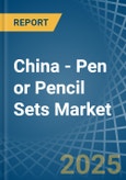 China - Pen or Pencil Sets - Market Analysis, Forecast, Size, Trends and Insights- Product Image