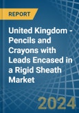 United Kingdom - Pencils and Crayons with Leads Encased in a Rigid Sheath - Market analysis, Forecast, Size, Trends and insights- Product Image