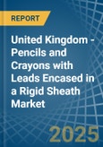 United Kingdom - Pencils and Crayons with Leads Encased in a Rigid Sheath - Market analysis, Forecast, Size, Trends and insights- Product Image