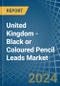 United Kingdom - Black or Coloured Pencil Leads - Market Analysis, Forecast, Size, Trends and Insights - Product Image