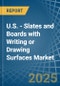 U.S. - Slates and Boards with Writing or Drawing Surfaces - Market Analysis, Forecast, Size, Trends and Insights - Product Thumbnail Image