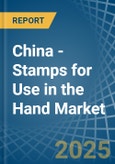 China - Stamps for Use in the Hand - Market Analysis, forecast, Size, Trends and insights- Product Image