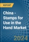China - Stamps for Use in the Hand - Market Analysis, forecast, Size, Trends and insights - Product Image
