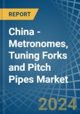 China - Metronomes, Tuning Forks and Pitch Pipes - Market Analysis, Forecast, Size, Trends and Insights- Product Image
