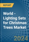 World - Lighting Sets for Christmas Trees - Market Analysis, forecast, Size, Trends and Insights- Product Image