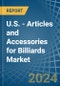 U.S. - Articles and Accessories for Billiards - Market Analysis, forecast, Size, Trends and Insights - Product Thumbnail Image
