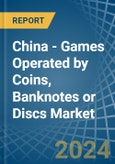 China - Games Operated by Coins, Banknotes or Discs - Market Analysis, Forecast, Size, Trends and Insights- Product Image