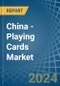 China - Playing Cards - Market Analysis, Forecast, Size, Trends and Insights - Product Image