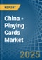 China - Playing Cards - Market Analysis, Forecast, Size, Trends and Insights - Product Image