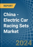 China - Electric Car Racing Sets - Market Analysis, Forecast, Size, Trends and Insights- Product Image