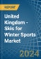 United Kingdom - Skis for Winter Sports - Market Analysis, forecast, Size, Trends and Insights - Product Thumbnail Image