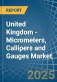 United Kingdom - Micrometers, Callipers and Gauges - Market Analysis, Forecast, Size, Trends and Insights- Product Image