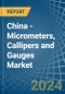China - Micrometers, Callipers and Gauges - Market Analysis, Forecast, Size, Trends and Insights - Product Image