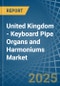 United Kingdom - Keyboard Pipe Organs and Harmoniums - Market Analysis, Forecast, Size, Trends and Insights - Product Thumbnail Image