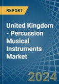 United Kingdom - Percussion Musical Instruments - Market Analysis, Forecast, Size, Trends and Insights- Product Image