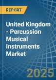 United Kingdom - Percussion Musical Instruments - Market Analysis, Forecast, Size, Trends and Insights- Product Image