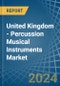 United Kingdom - Percussion Musical Instruments - Market Analysis, Forecast, Size, Trends and Insights - Product Thumbnail Image