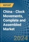 China - Clock Movements, Complete and Assembled - Market Analysis, Forecast, Size, Trends and Insights - Product Thumbnail Image