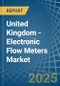 United Kingdom - Electronic Flow Meters - Market Analysis, Forecast, Size, Trends and Insights - Product Image