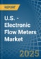 U.S. - Electronic Flow Meters - Market Analysis, Forecast, Size, Trends and Insights - Product Thumbnail Image