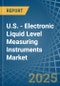 U.S. - Electronic Liquid Level Measuring Instruments - Market Analysis, Forecast, Size, Trends and Insights - Product Thumbnail Image