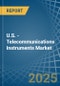 U.S. - Telecommunications Instruments - Market Analysis, Forecast, Size, Trends and Insights - Product Thumbnail Image