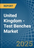 United Kingdom - Test Benches - Market Analysis, Forecast, Size, Trends and Insights- Product Image
