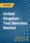 United Kingdom - Test Benches - Market Analysis, Forecast, Size, Trends and Insights - Product Thumbnail Image