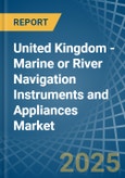 United Kingdom - Marine or River Navigation Instruments and Appliances - Market Analysis, Forecast, Size, Trends and Insights- Product Image