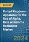 United Kingdom - Apparatus for the Use of Alpha, Beta or Gamma Radiations - Market Analysis, forecast, Size, Trends and Insights - Product Thumbnail Image