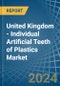 United Kingdom - Individual Artificial Teeth of Plastics - Market Analysis, Forecast, Size, Trends and Insights - Product Thumbnail Image