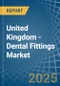 United Kingdom - Dental Fittings - Market Analysis, Forecast, Size, Trends and Insights - Product Thumbnail Image