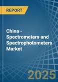 China - Spectrometers and Spectrophotometers - Market Analysis, Forecast, Size, Trends and Insights- Product Image