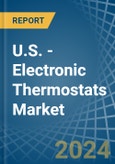 U.S. - Electronic Thermostats - Market Analysis, Forecast, Size, Trends and Insights- Product Image