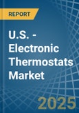 U.S. - Electronic Thermostats - Market Analysis, Forecast, Size, Trends and Insights- Product Image